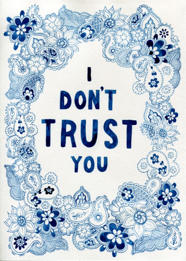 I don't trust you
